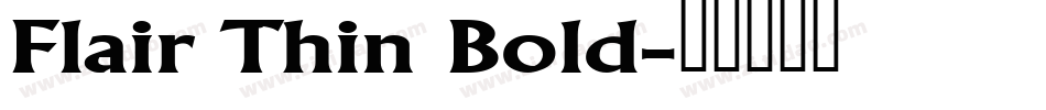 Flair Thin Bold字体转换